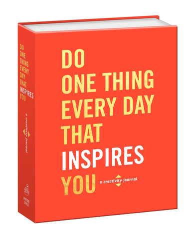 Do One Thing Every Day That Inspires You: A Creativity Journal - Paperback