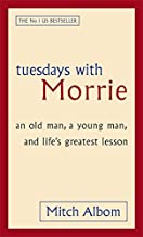 Tuesdays With Morrie: An old man, a young man, and life's greatest lesson - Kool Skool The Bookstore