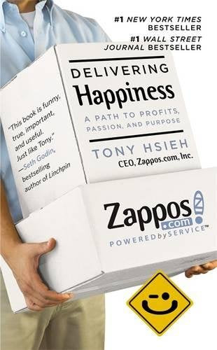 Delivering Happiness: A Path to Profits, Passion and Purpose - Paperback