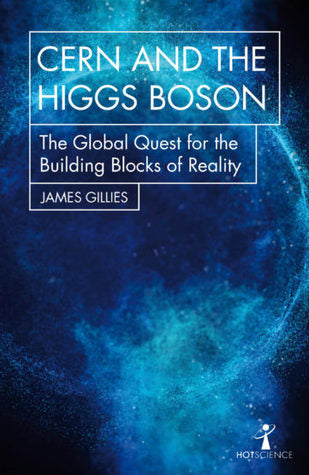 CERN AND THE HIGS BOSON : THE GLOBAL QUEST FOR THE BUILDING BLOCKS OF REALITY - Kool Skool The Bookstore