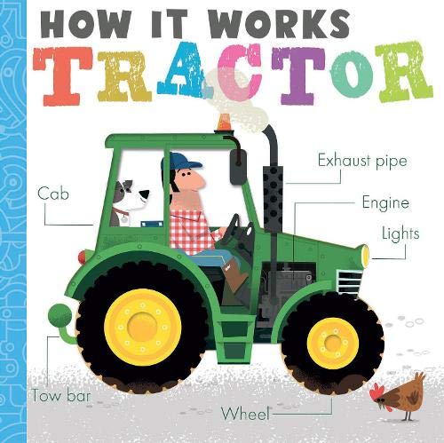 How it Works: Tractor: HIW: Tractor - Board Book