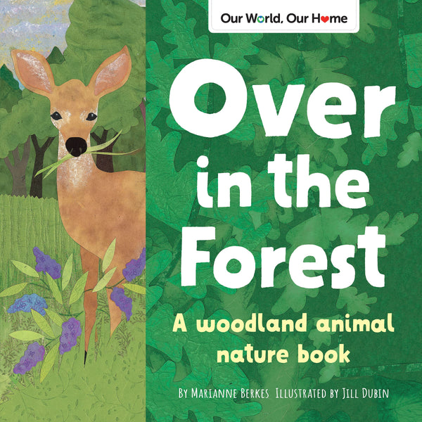 Our World, Our Home : Over in the Forest: A woodland baby animal counting book - Paperback