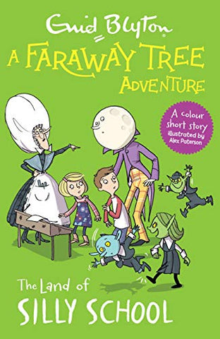 A Faraway Tree Adventure: The Land of Silly School - Paperback
