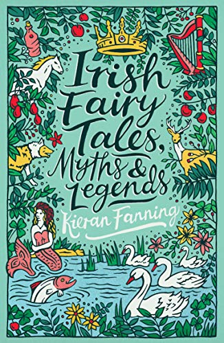 Scholastic Classics: Irish Fairy Tales, Myths and Legends - Paperback