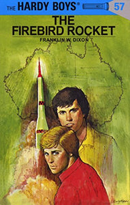 Hardy Boys 57 : The Firebird Rocket - Hardback