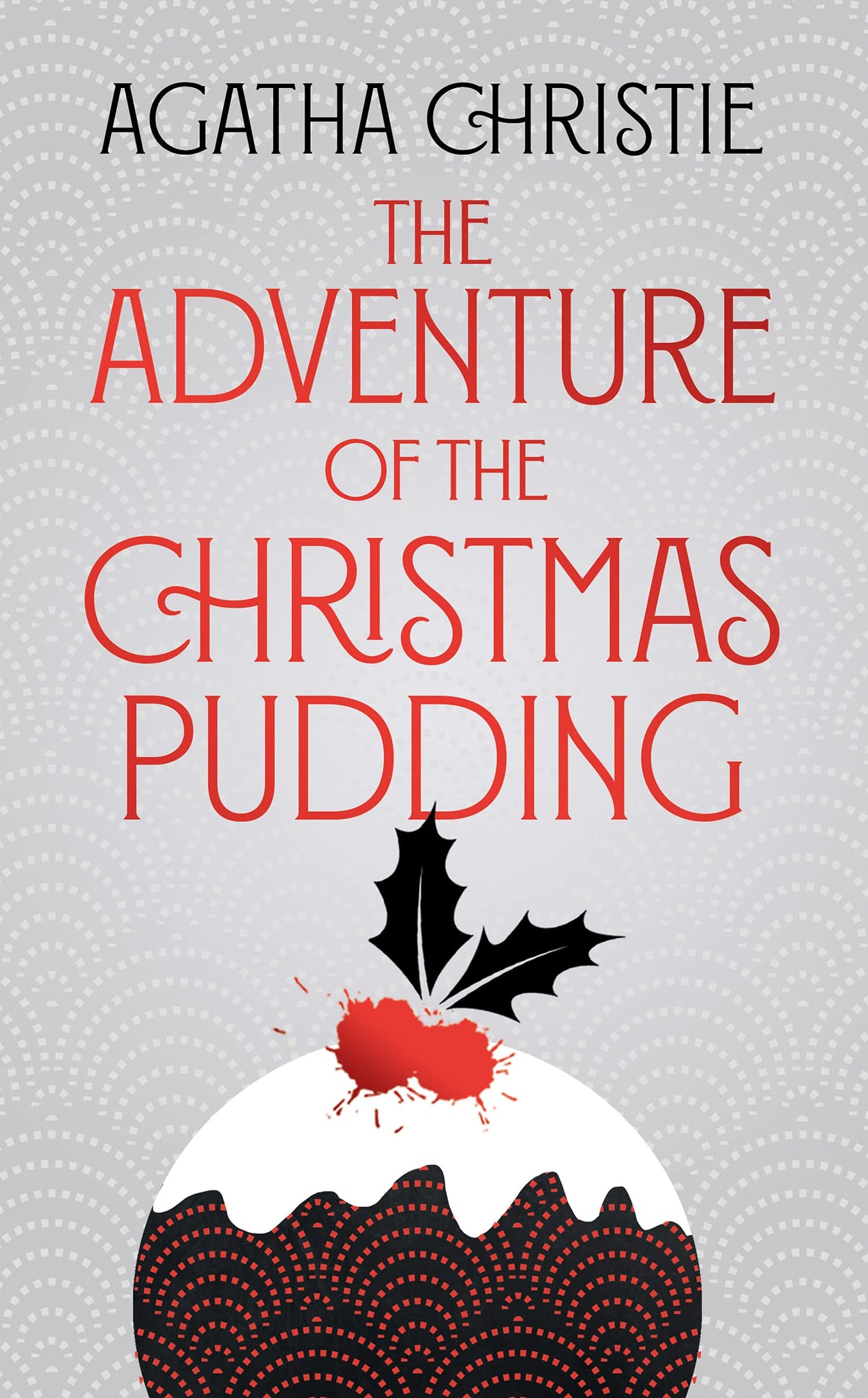 The Adventure of the Christmas Pudding - Hardback