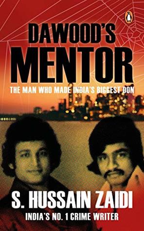 DAWOODS MENTOR : THE MAN WHO MADE INDIAS BIGGEST DON - Kool Skool The Bookstore