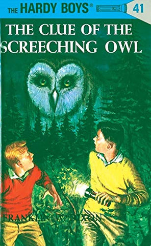 The Hardy Boys 41: The Clue of the Screeching Owl - Hardback