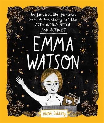 Emma Watson : The Fantastically Feminist - Hardback