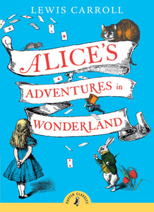 Puffin Classic : Alice's Adventures in Wonderland - Paperback