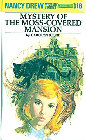 Nancy Drew 18: Mystery of the Moss-Covered Mansion - Hardback