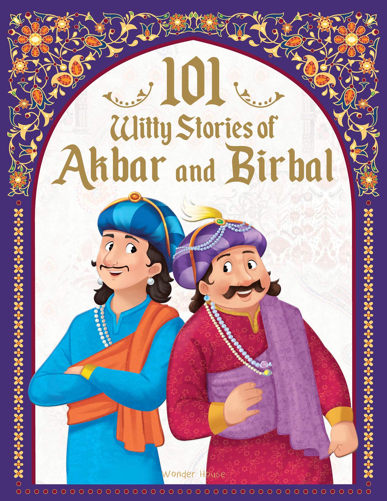 101 Witty Stories Of Akbar and Birbal - Collection Of Humorous Stories For Kids - Paperback