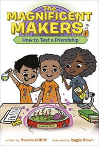 The Magnificent Makers #1 : How to Test a Friendship - Paperback