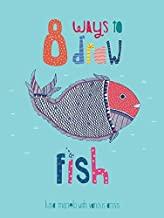 8 Ways to Draw Fish - Kool Skool The Bookstore