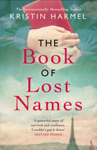 The Book of Lost Names : The novel Heather Morris calls 'a truly beautiful story' - Paperback