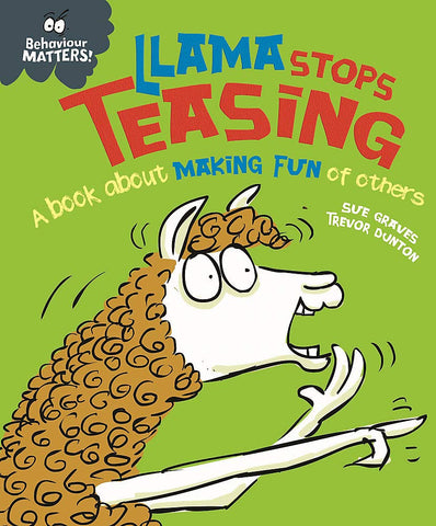 Behaviour Matters : Llama Stops Teasing: A book about making fun of others - Paperback