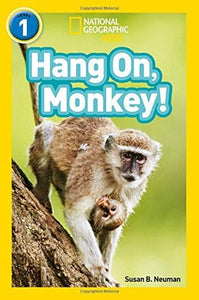 National Geographic Reader Level 1 : Hang On Monkey - Paperback