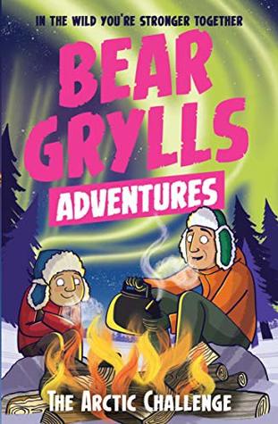 Bear Grylls Adventure #11 : The Arctic Challenge - Paperback