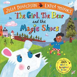 The Girl, the Bear and the Magic Shoes - Paperback
