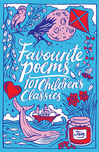 Favourite Poems: 101 Children's Classics - Paperback