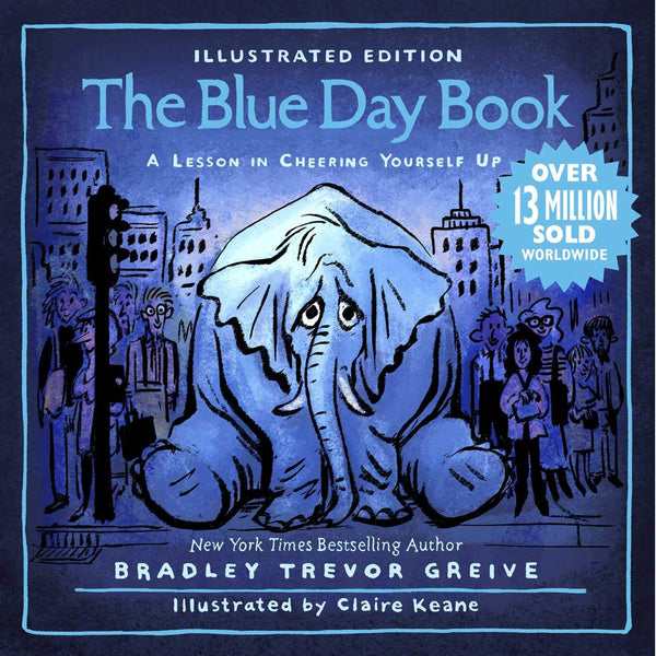 The Blue Day Book Illustrated Edition : A Lesson in Cheering Yourself Up - Hardback