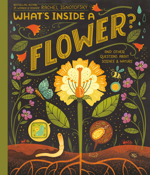 What's Inside A Flower?: And Other Questions About Science & Nature - Hardback