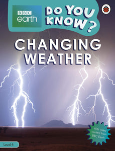BBC Earth Do You Know? Level 4 – Changing Weather - Paperback