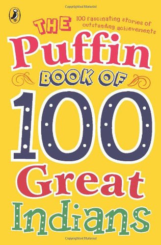 The Puffin Book of 100 Great Indians - Paperback
