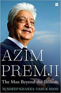 Azim Premji: The Man Beyond the Billions - Hardback