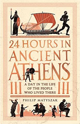 24 Hours in Ancient Athens - Paperback