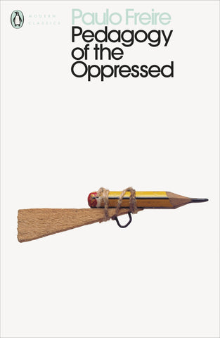 Pedagogy of the Oppressed - Paperback