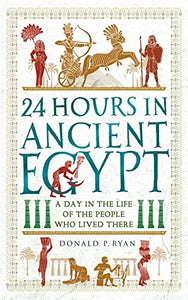 24 Hours in Ancient Egypt - Paperback