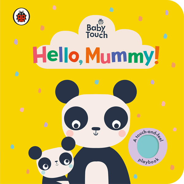Baby Touch: Hello, Mummy! - Boardbook