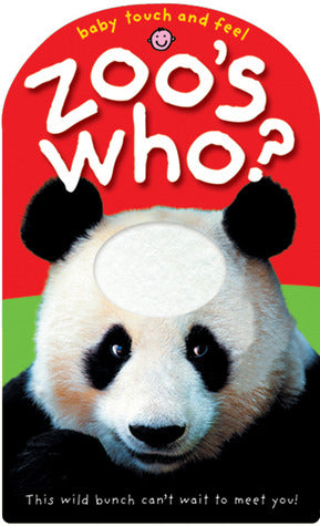 Baby Touch and Feel Zoo's Who? - Board Book