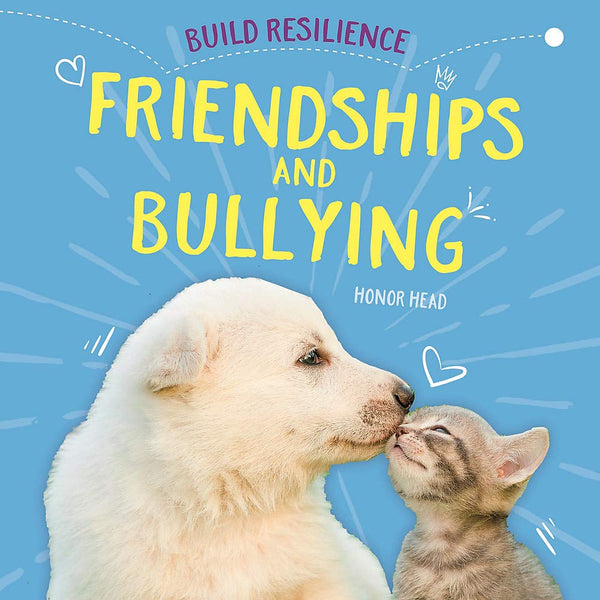 Build Resilience: Friendships and Bullying - Paperback