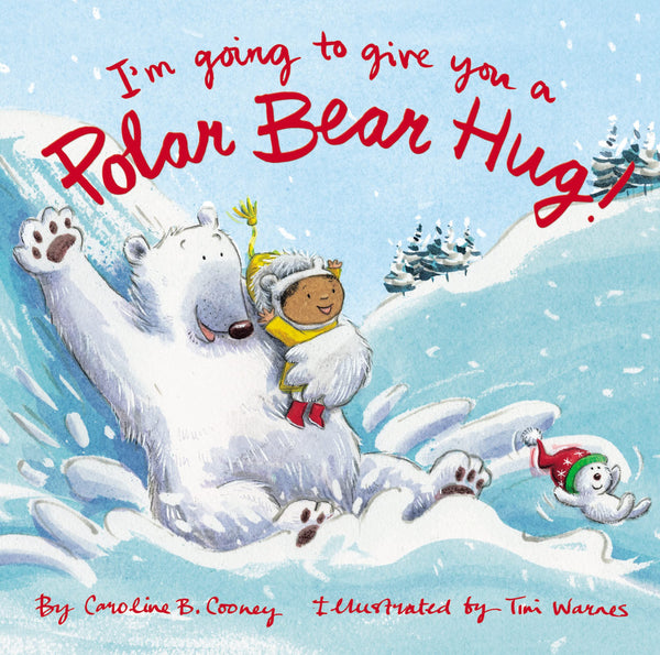 I'm Going to Give You a Polar Bear Hug! - Board Book