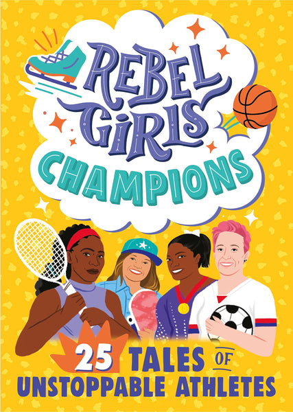 Rebel Girls Champions: 25 Tales Of Unstoppable Athletes - Paperback