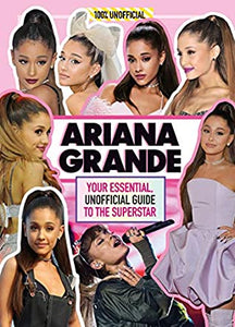 Ariana Grande 100% Unofficial - Kool Skool The Bookstore