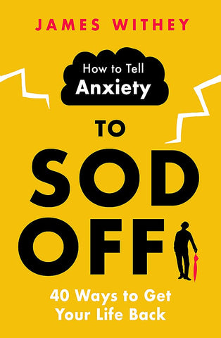 How to Tell Anxiety to Sod Off - Paperback