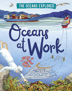 The Oceans at Work - Hardback