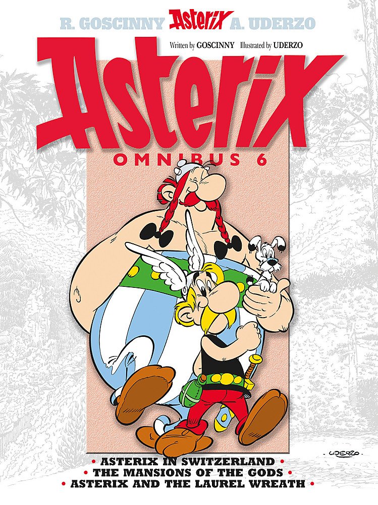 Asterix Omnibus 6 : Asterix in Switzerland, The Mansions of the Gods, Asterix & the Laurel Wreath: Asterix in Switzerland, The Mansions of The Gods, Asterix and The Laurel Wreath (Graphic Novel) - Paperback