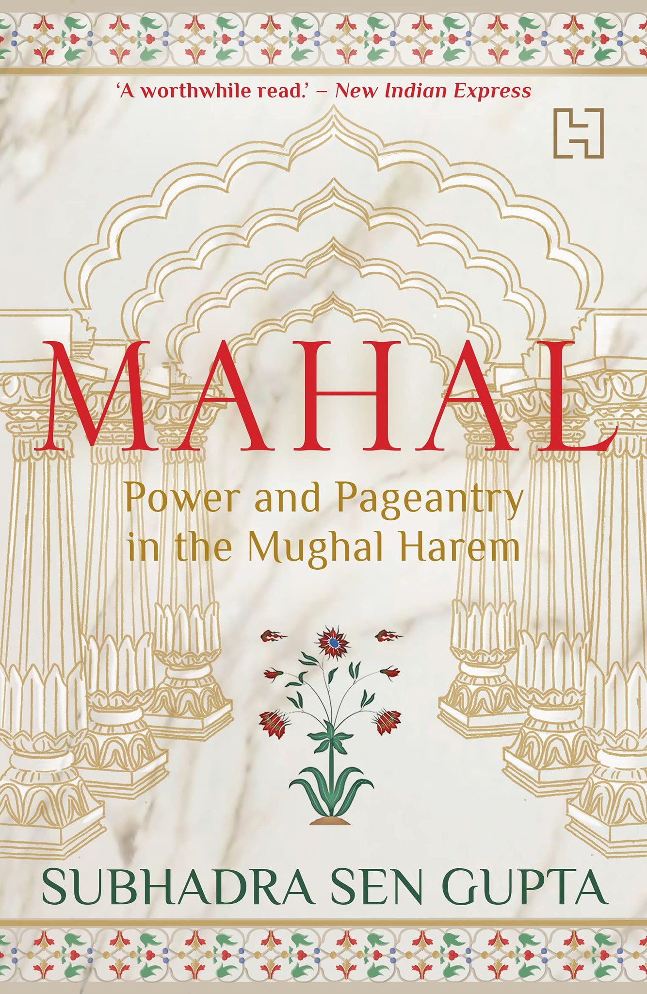 Mahal: Power and Pageantry in the Mughal Harem - Paperback