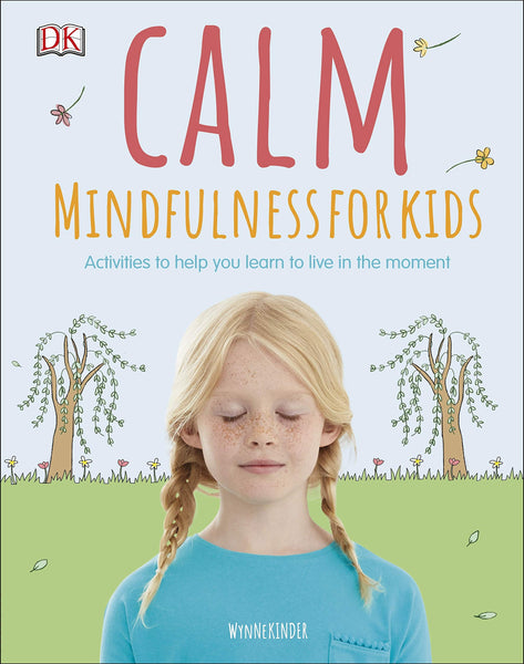 Calm - Mindfulness For Kids -Hardback