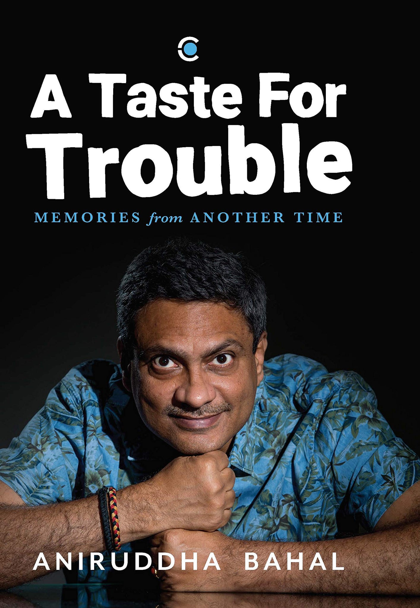 A Taste for Trouble: Memories from Another Time - Hardback