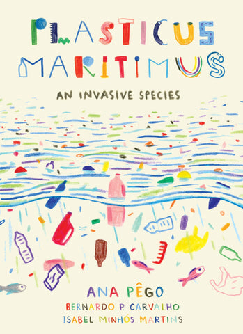 Plasticus Maritimus : An Invasive Species - Paperback