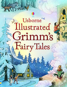 Usborne Illustrated Grimm's Fairy Tales - Paperback