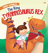 DINO WORLD : YHE KING TYRANNOSAURUS REX - Kool Skool The Bookstore