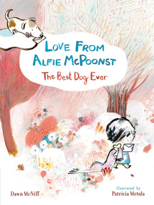 Love from Alfie McPoonst, The Best Dog Ever- Paperback