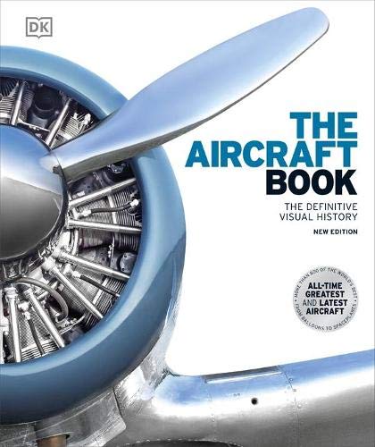 The Aircraft Book: The Definitive Visual History - Hardback