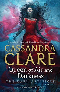 The Dark Artifices # 3 : Queen of Air and Darkness - Paperback